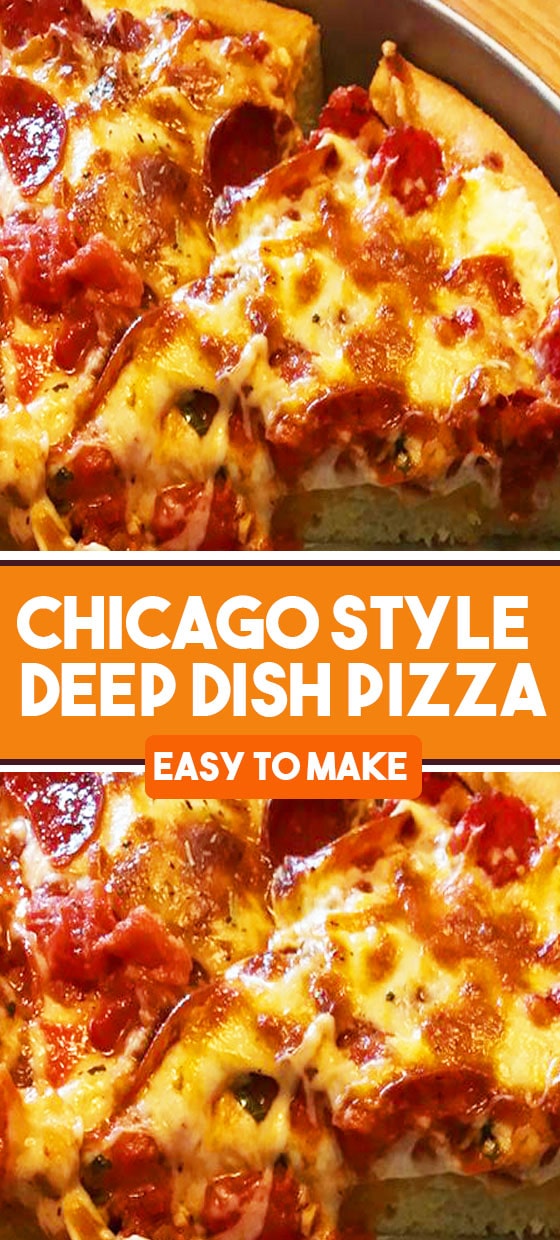 Chicago Style Deep Dish Pizza Recipe Delicious Recipes
