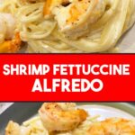 Easy Shrimp Fettuccine Alfredo 1 min