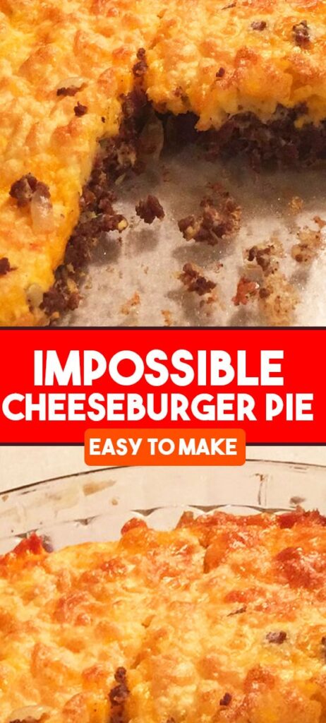 IMPOSSIBLE CHEESEBURGER PIE 3 min