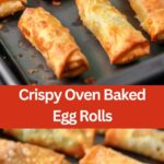 Crispy Oven Baked Egg Rolls
